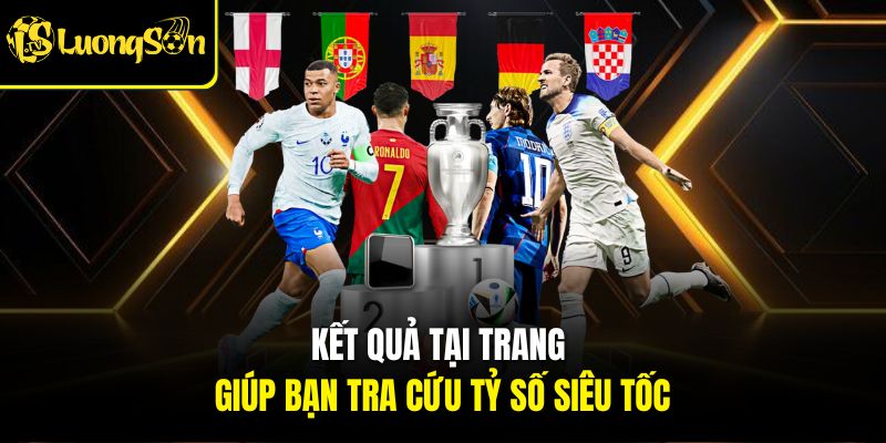 Kết quả tại trang giúp bạn tra cứu tỷ số siêu tốc