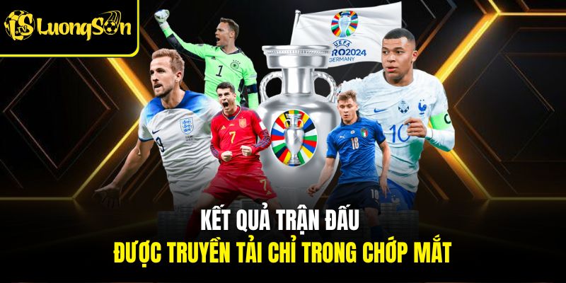Kết quả trận đấu được truyền tải chỉ trong chớp mắt